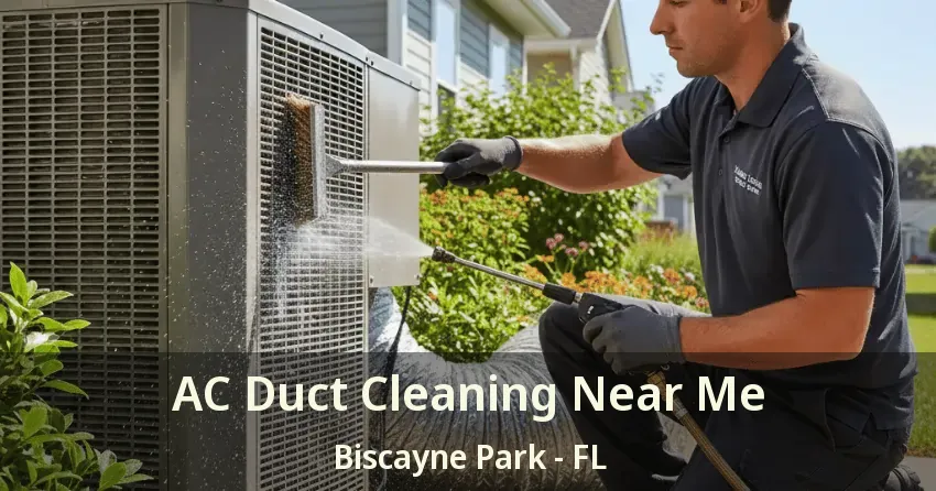 AC Duct Cleaning Near Me Biscayne Park - FL